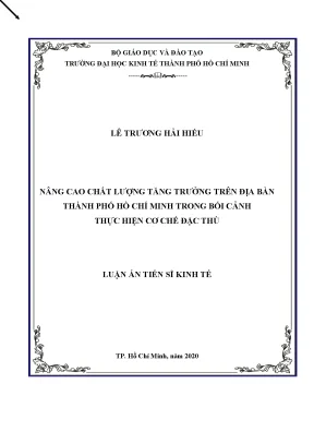 Luận án tiến sĩ nâng cao chất lượng tăng trưởng trên địa bàn thành phố hồ chí minh trong bối cảnh thực hiện cơ chế đặc thù