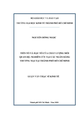 Luận văn thạc sĩ tiến tố và hậu tố của chất lượng mối quan hệ nghiên cứu tại các ngân hàng thương mại tại thành phố hồ chí minh