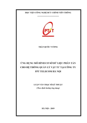 Luận văn thạc sĩ ứng dụng mô hình cơ sở dữ liệu phân tán cho hệ thống quản lý vật tư tại công ty fpt telecom hà nội