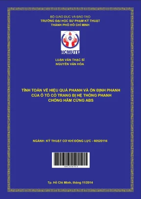 Luận văn thạc sĩ hcmute tính toán hiệu quả phanh và ổn định phanh của ô tô có trang bị hệ thống phanh chống hãm cứng abs