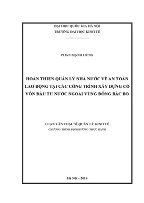 Luận văn thạc sĩ hoàn thiện quản lý nhà nước về an toàn lao động tại các công trình xây dựng có vốn đầu tư nước ngoài vùng đông bắc bộ