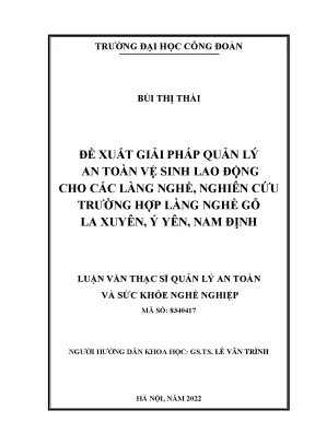 Luận văn thạc sĩ đề xuất giải pháp quản lý an toàn vệ sinh lao động cho các làng nghề nghiên cứu trường hợp làng nghề gỗ la xuyên ý yên nam định