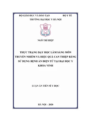 Luận án tiến sĩ thực trạng dạy học lâm sàng môn truyền nhiễm và hiệu quả can thiệp bằng sử dụng bệnh án điện tử tại đại học y khoa vinh