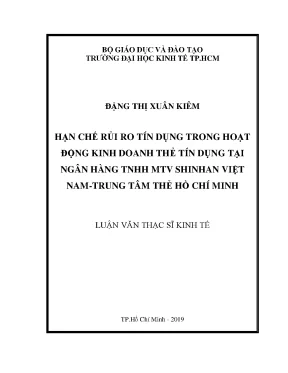 Luận văn thạc sĩ hạn chế rủi ro tín dụng trong hoạt động kinh doanh thẻ tín dụng tại ngân hàng tnhh mtv shinhan việt nam trung tâm thẻ hồ chí minh
