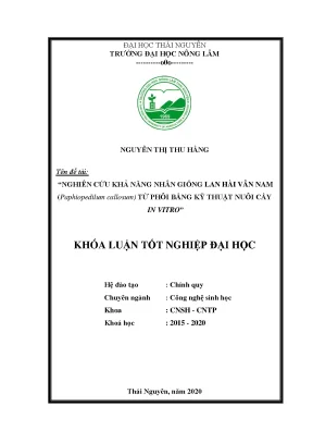 Luận văn tốt nghiệp nghiên cứu khả năng nhân giống lan hài vân nam paphiopedilum callosum từ phôi bằng kỹ thuật nuôi cấy invitro