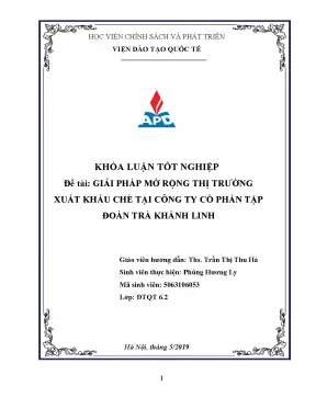 Luận văn tốt nghiệp giải pháp mở rộng thị trường xuất khẩu chè tại công ty cổ phần tập đoàn trà khánh linh