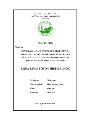 Luận văn tốt nghiệp đánh giá khả năng sinh trưởng phát triển và ảnh hưởng của một số biện pháp kĩ thuật đến năng suất chất lượng thanh long ruột đỏ tại huyện nguyên bình tỉnh cao bằng