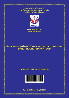 Luận văn thạc sĩ hcmute xác định sự phân bố ứng suất dư theo chiều sâu bằng phương pháp cắt lớp