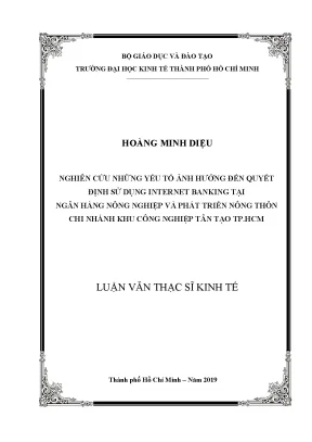 Luận văn thạc sĩ nghiên cứu những yếu tố ảnh hưởng đến quyết định sử dụng internet banking tại ngân hàng nông nghiệp và phát triển nông thôn chi nhánh khu công nghiệp tân tạo tp hcm