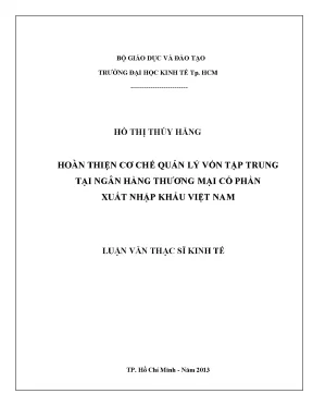 Luận văn thạc sĩ hoàn thiện cơ chế quản lý vốn tập trung tại ngân hàng tmcp xuất nhập khẩu việt nam