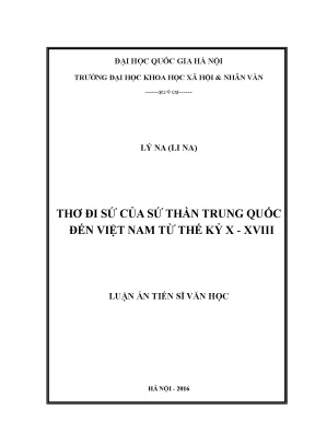 Luận án tiến sĩ thơ đi sứ của sứ thần trung quốc đến việt nam từ thế kỷ x xviii