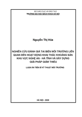 Luận án tiến sĩ nghiên cứu đánh giá tai biến môi trường liên quan đến hoạt động khai thác khoáng sản khu vực nghệ an hà tĩnh và xây dựng giải pháp giảm thiểu