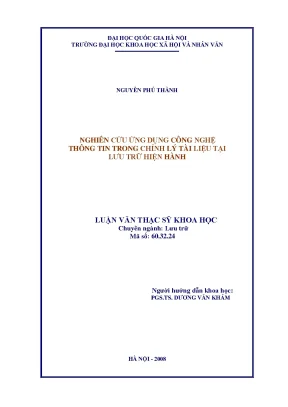 Luận văn thạc sĩ nghiên cứu ứng dụng công nghệ thông tin trong chỉnh lý tài liệu tại lưu trữ hiện hành