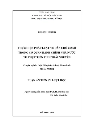 Luận án tiến sĩ thực hiện pháp luật về dân chủ cơ sở trong cơ quan hành chính nhà nước từ thực tiễn tỉnh thái nguyên 1