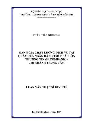 Luận văn thạc sĩ đánh giá chất lượng dịch vụ tại quầy của ngân hàng tmcp sài gòn thương tín sacombank chi nhánh trung tâm