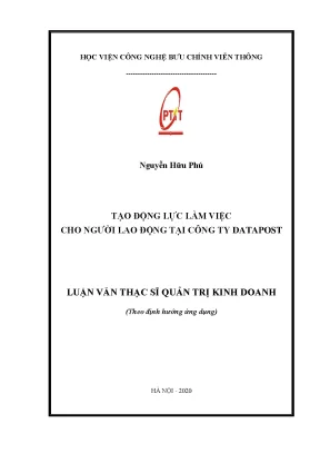 Luận văn thạc sĩ tạo động lực làm việc cho người lao động tại công ty datapost