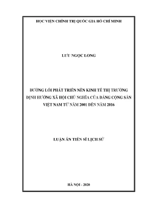 Luận án tiến sĩ đường lối phát triển nền kinh tế thị trường định hướng xã hội chủ nghĩa của đảng cộng sản việt nam từ năm 2001 đến năm 2016