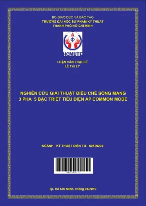 Luận văn thạc sĩ hcmute nghiên cứu giải thuật điều chế sóng mang 3 pha 5 bậc triệt tiêu điện áp common mode