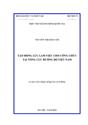 Luận văn thạc sĩ tạo động lực làm việc cho công chức tại tổng cục đường bộ việt nam