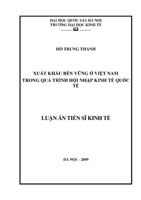 Luận án tiến sĩ xuất khẩu bền vững ở việt nam trong quá trình hội nhập kinh tế quốc tế