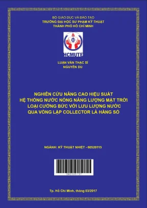 Luận văn thạc sĩ hcmute nghiên cứu nâng cao hiệu suất hệ thống nước nóng năng lượng mặt trời loại cưỡng bức với lưu lượng nước qua vòng lặp collector là hằng số