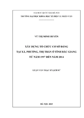 Luận văn thạc sĩ xây dựng tổ chức cơ sở đảng tại xã phường thị trấn ở tỉnh bắc giang từ năm 1997 đến năm 2014