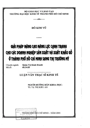 Luận văn thạc sĩ giải pháp nâng cao năng lực cạnh tranh cho các doanh nghiệp sản xuất và xuất khẩu gỗ ở thành phố hồ chí minh sang thị trường mỹ luận văn thạc sĩ