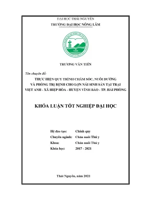 Luận văn tốt nghiệp thực hiện quy trình chăm sóc nuôi dưỡng và phòng trị bệnh cho lợn nái sinh sản tại trại việt anh xã hiệp hòa huyện vĩnh bảo thành phố hải phòng