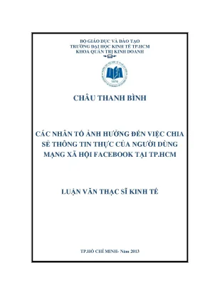 Luận văn thạc sĩ các nhân tố ảnh hưởng đến việc chia sẻ thông tin của người dùng mạng xã hội facebook tại thành phố hồ chí minh luận văn thạc sĩ