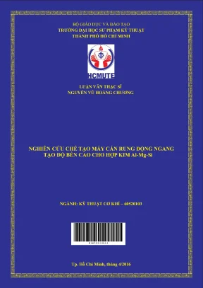 Luận văn thạc sĩ hcmute nghiên cứu chế tạo máy cán rung động ngang tạo độ bền cao cho hợp kim al mg si