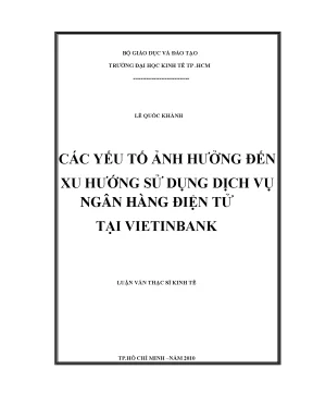 Luận văn thạc sĩ các yếu tố ảnh hưởng đến xu hướng sử dụng dịch vụ ngân hàng điện tử tại vietinbank luận văn thạc sĩ