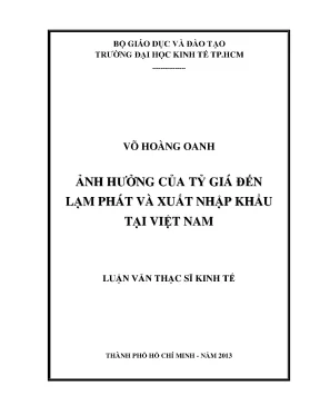 Luận văn thạc sĩ ảnh hưởng của tỷ giá đến lạm phát và xuất nhập khẩu tại việt nam luận văn thạc sĩ kinh tế