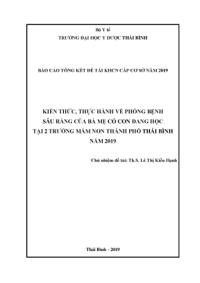 Luận án tiến sĩ báo cáo tổng kết đề tài khoa học công nghệ cấp cơ sở năm 2019 kiến thức thực hành về phòng bệnh sâu răng của bà mẹ có con đang học tại 2 trường mầm non thành phố thái bình năm 2019