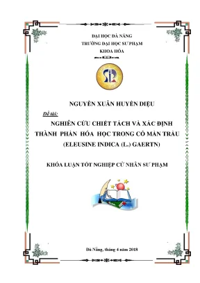 Luận văn tốt nghiệp nghiên cứu chiết tách và xác định thành phần hóa học trong cỏ mần trầu eleusine indica l gaertn