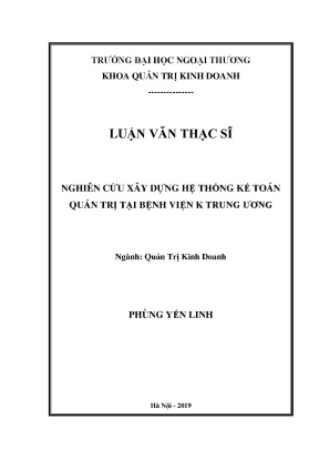 Luận văn thạc sĩ nghiên cứu xây dựng hệ thống kế toán quản trị tại bệnh viện k trung ương