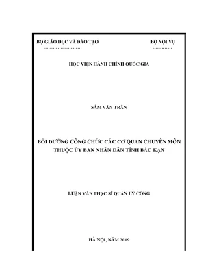 Luận văn thạc sĩ bòi dưỡng công chức các cơ quan chuyên môn thuộc ủy ban nhân dân tỉnh bắc kan