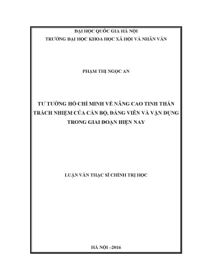 Luận văn thạc sĩ tư tưởng hồ chí minh về nâng cao tinh thần trách nhiệm của cán bộ đảng viên và vận dụng trong giai đoạn hiện nay
