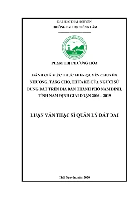 Luận văn tốt nghiệp đánh giá việc thực hiện quyền chuyển nhượng thừa kế tặng cho của người sử dụng đất trên địa bàn thành phố nam định tỉnh nam định giai đoạn 2016 2019