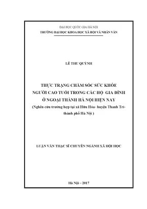 Luận văn thạc sĩ thực trạng chăm sóc sức khỏe người cao tuổi trong các hộ gia đình ở ngoại thành hà nội hiện nay nghiên cứu trường hợp tại xã hữu hòa huyện thanh trì thành phố hà nội