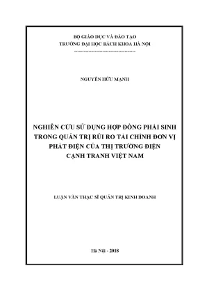 Luận văn thạc sĩ nghiên cứu sử dụng hợp đồng phái sinh trong quản trị rủi ro tài chính đơn vị phát điện của thị trường điện cạnh tranh việt nam