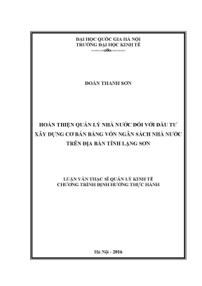 Luận văn thạc sĩ hoàn thiện quản lý nhà nước đối với đầu tư xây dựng cơ bản bằng vốn ngân sách nhà nước trên địa bàn tỉnh lạng sơn