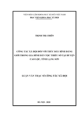 Luận án tiến sĩ công tác xã hội đối với thúc đẩy bình đẳng giới trong gia đình dân tộc thiểu số tại huyện cao lộc tỉnh lạng sơn