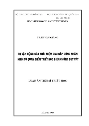 Luận án tiến sĩ sự vận động của khái niệm giai cấp công nhân nhìn từ quan điểm triết học biện chứng duy vật