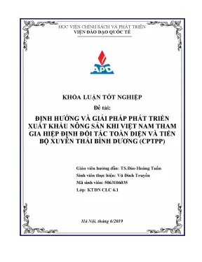Luận văn tốt nghiệp định hướng và giải pháp phát triển xuất khẩu nông sản khi việt nam tham gia hiệp định đối tác toàn diện và tiến bộ xuyên thái bình dương cptpp