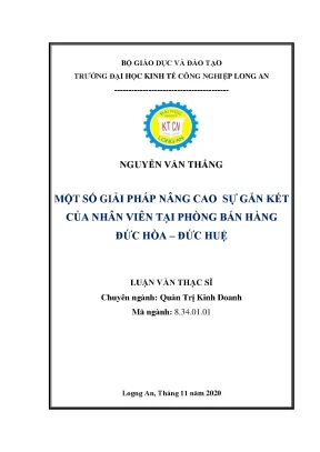 Luận văn thạc sĩ một số giải pháp nâng cao sự gắn kết của nhân viên tại phòng bán hàng đức hòa đức huệ