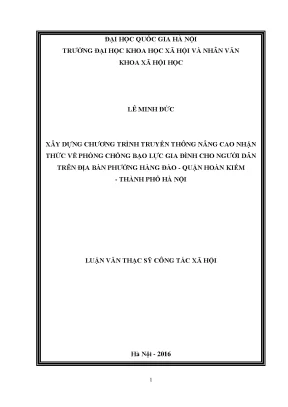 Luận văn thạc sĩ xây dựng chương trình truyền thông nâng cao nhận thức cho về phòng chống bạo lực gia đình người dân trên địa bàn phường hàng đào quận hoàn kiếm thành phố hà nội
