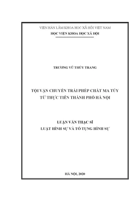 Luận án tiến sĩ tội vận chuyển trái phép chất ma túy từ thực tiễn thành phố hà nội