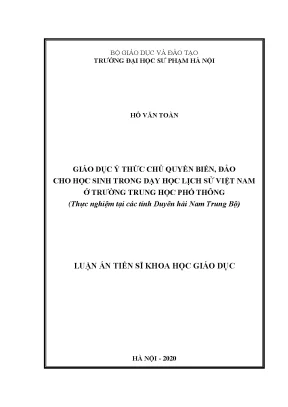 Luận án tiến sĩ giáo dục ý thức chủ quyền biển đảo cho học sinh trong dạy học lịch sử việt nam ở trường thpt thực nghiệm tại các tinh duyên hải nam trung bộ