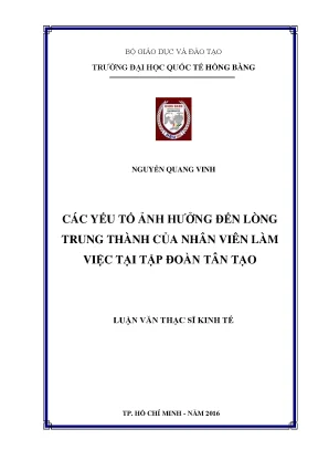 Luận văn thạc sĩ các yếu tố ảnh hưởng đến lòng trung thành của nhân viên làm việc tại tập đoàn tân tạo