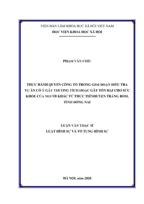 Luận văn thạc sĩ thực hành quyền công tố trong giai đoạn điều tra vụ án cố ý gây thương tích hoặc gây tổn hại cho sức khỏe của người khác từ thực tiễn huyện trảng bom tỉnh đồng nai